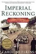 Kartonierter Einband Imperial Reckoning von Caroline Elkins