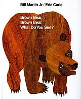 Couverture cartonnée Brown Bear, Brown Bear, What Do You See? de Bill Martin, Eric Carle