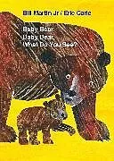 Pappband, unzerreissbar Baby Bear, Baby Bear, What Do You See? Board Book von Bill Martin