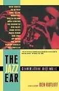 Kartonierter Einband The Jazz Ear von Ben Ratliff