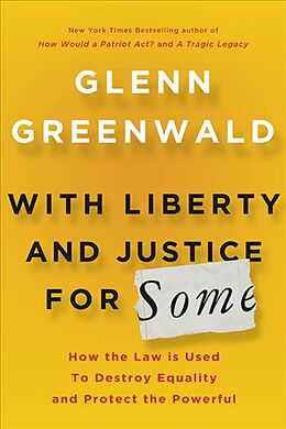 Fester Einband With Liberty and Justice for Some von Glenn Greenwald