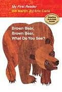 Fester Einband Brown Bear, Brown Bear, What Do You See? My First Reader von Jr. Bill Martin