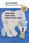 Fester Einband Polar Bear, Polar Bear, What Do You Hear? My First Reader von Jr. Bill Martin