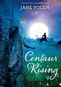 E-Book (epub) Centaur Rising von Jane Yolen