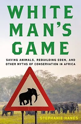 E-Book (epub) White Man's Game von Stephanie Hanes