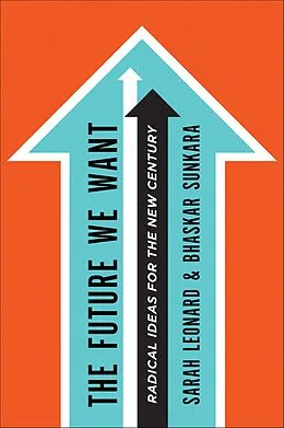 E-Book (epub) The Future We Want von Sarah Leonard, Bhaskar Sunkara