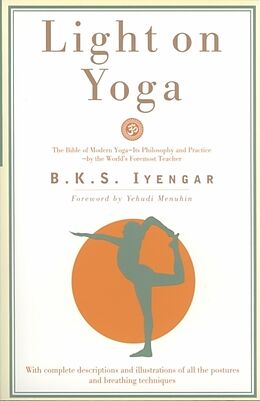 Couverture cartonnée Light on Yoga. Licht auf Yoga, englische Ausgabe. Licht auf Yoga, englische Ausgabe de B. K. S. Iyengar