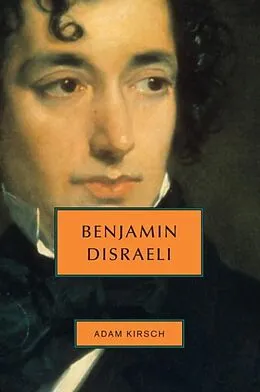 E-Book (epub) Benjamin Disraeli von Adam Kirsch