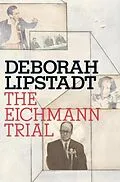 E-Book (epub) The Eichmann Trial von Deborah E. Lipstadt