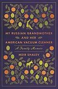 E-Book (epub) My Russian Grandmother and Her American Vacuum Cleaner von Meir Shalev