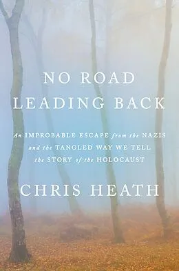 E-Book (epub) No Road Leading Back von Chris Heath