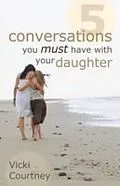 E-Book (epub) Five Conversations You Must Have with Your Daughter von Vicki Courtney