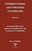 Fester Einband Understanding and Treating Alcoholism von Littrell Jill