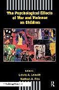 Kartonierter Einband The Psychological Effects of War and Violence on Children von 