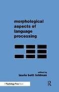 Livre Relié Morphological Aspects of Language Processing de Louis H. Feldman