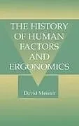 Fester Einband The History of Human Factors and Ergonomics von Meister David