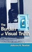 The Burden of Visual Truth