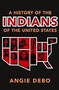 A History of the Indians of the United States