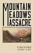 Couverture cartonnée The Mountain Meadows Massacre de Juanita Brooks