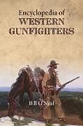 Encyclopedia of Western Gunfighters