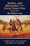 Battles and Skirmishes of the Great Sioux War, 1876-1877