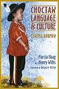 Couverture cartonnée Choctaw Language and Culture: Chahta Anumpa, Volume 1volume 1 de Marcia Haag, Henry Willis