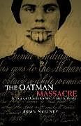 The Oatman Massacre: A Tale of Desert Captivity and Survival