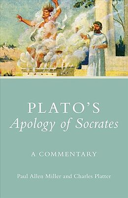 Couverture cartonnée Plato's Apology of Socrates de Paul Allan Miller, Charles Platter