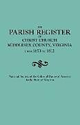 Couverture cartonnée Parish Register of Christ Church, Middlesex County, Virginia, from 1653 to 1812 de National Society Colonial Dames of Ameri