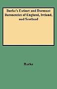 Kartonierter Einband Burke's Extinct and Dormant Baronetcies of England, Ireland, and Scotland (Revised) von John Burke, John Bernard Burke