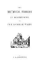 Kartonierter Einband Historical Families of Dumfriesshire and the Border Wars von C. L. Johnstone