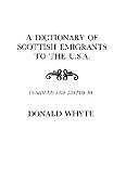 Kartonierter Einband Dictionary of Scottish Emigrants to the U. S. A. von Donald Whyte