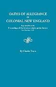 Couverture cartonnée Oaths of Allegiance in Colonial New England. Reprinted from the Proceedings of the American Antiquarian Society for October, 1921 de Charles Evans