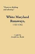 Kartonierter Einband Given to Drinking and Whoring White Maryland Runaways, 1720-1762 von 
