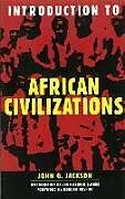 Poche format B Introduction To African Civilizations von John G Jackson