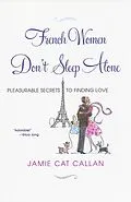 E-Book (epub) French Women Don't Sleep Alone: von Jamie Cat Callan