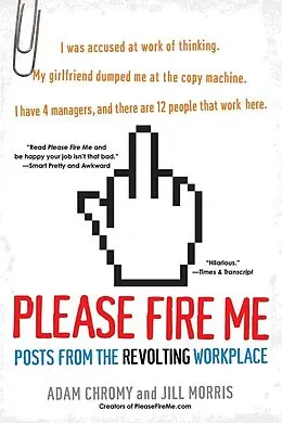E-Book (epub) Please Fire Me: von Adam Chromy, Jill Morris