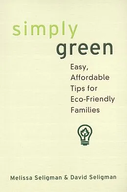 E-Book (epub) Simply Green: von Melissa Seligman, David Seligman