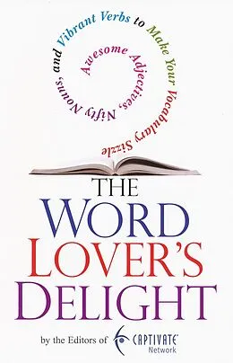 E-Book (epub) The Word Lover's Delight: von From the Editors of the Captivate Network