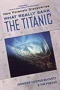E-Book (epub) What Really Sank the Titanic: von Jennifer Hooper McCarty, Tim Foecke