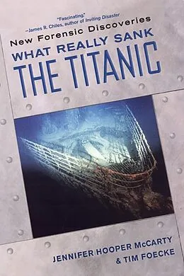 E-Book (epub) What Really Sank the Titanic: von Jennifer Hooper McCarty, Tim Foecke