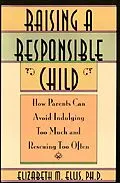 E-Book (epub) Raising a Responsible Child: von Elizabeth Ellis