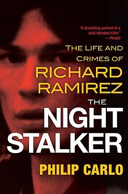 Couverture cartonnée The Night Stalker: The Disturbing Life and Chilling Crimes of Richard Ramirez de Philip Carlo