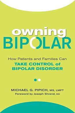 Broschiert Owning Bipolar von Michael G. ; Shrand, Joseph Pipich