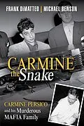 E-Book (epub) Carmine the Snake von Frank Dimatteo, Michael Benson