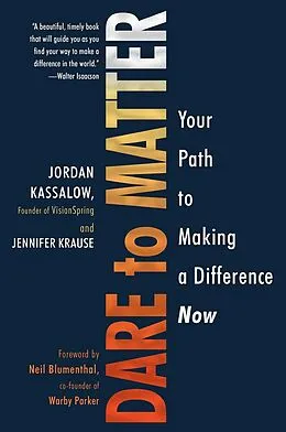E-Book (epub) Dare to Matter von Jordan Kassalow, Jennifer Krause