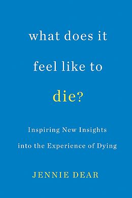 E-Book (epub) What Does It Feel Like to Die? von Jennie Dear