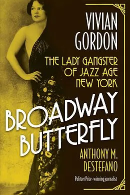 E-Book (epub) Broadway Butterfly: Vivian Gordon von Anthony M. Destefano