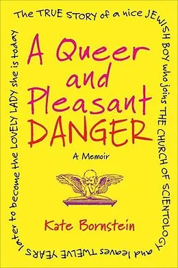 E-Book (epub) A Queer and Pleasant Danger von Kate Bornstein