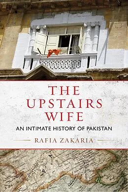 E-Book (epub) The Upstairs Wife von Rafia Zakaria